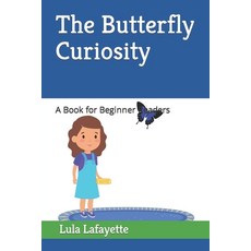(英文圖書)The Butterfly Curiosity: A Book for Beginner Readers 平裝版, Independently Published, 英文