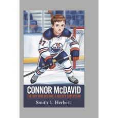 (英文圖書)Connor McDavid: The boy who became a hockey superstar 平裝版, Independently Published, 英文