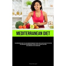 (英文圖書) Mediterranean Diet: The Comprehensive Guide To The Low-Carb Mediterranean Diet Which Is Both... 平裝版, Micheal Kannedy, 英文