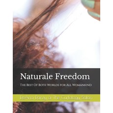 (英文圖書) Naturale Freedom For All WomanKind: The Best Of Both Worlds 平裝版, Independently Published, 英文