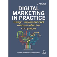 (英文圖書) Digital Marketing in Practice: Design Implement and Measure Effective Campaigns 精裝版, Kogan Page, 英文