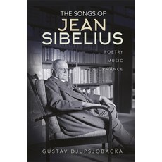 (英文圖書) The Songs of Jean Sibelius: Poetry Music Performance 精裝版, Boydell Press, 英文