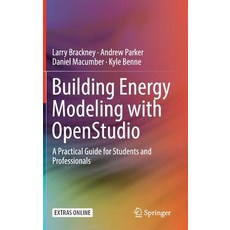 (英文圖書) Building Energy Modeling with Openstudio: A Practical Guide for Students and Professionals 精裝版, Springer, 英文
