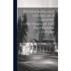 (英文圖書) Recreations and Studies of A Country Clergyman of the Eighteenth Century 精裝版, Legare Street Press, 英文