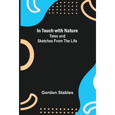 (英文圖書)In Touch with Nature; Tales and Sketches from the Life 平裝版, Alpha Edition, 英文