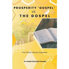(英文圖書) Prosperity Gospel vs The Gospel 平裝版, Dr Joseph Kinyanjui Karanja, 英文