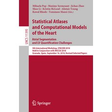 (英文圖書) Statistical Atlases and Computational Models of the Heart. Atrial Segmentation and LV Quantif... 平裝版, Springer, 英文