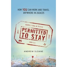 (英文圖書) Permitted To Stay: How YOU can Work and Travel Anywhere in 2024/25 平裝版, FriesenPress, 英文