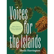 (英文圖書) Voices for the Islands: Thirty Years of Nature Conservation on the Salish Sea 平裝版, Heritage House, 英文