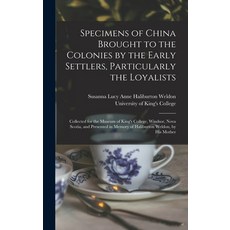 (英文圖書) Specimens of China Brought to the Colonies by the Early Settlers Particularly the Loyalists ... 精裝版, Legare Street Press, 英文