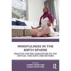 (英文圖書) Mindfulness in the Birth Sphere: Practice for Pre-Conception to the Critical 1000 Days and Be... 平裝版, Routledge, 英文