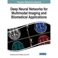 Deep Neural Networks for Multimodal Imaging and Biomedical Applications 精裝版, Medical Information Science Reference, 英文