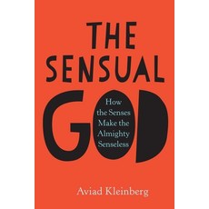 The Sensual God: How the Senses Make the Almighty Senseless 精裝版, Columbia University Press, 英文
