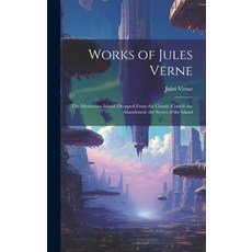 (英文圖書) Works of Jules Verne: The Mysterious Island: Dropped From the Clouds (Cont'd) the Abandoned. ... 精裝版, Legare Street Press, 英文