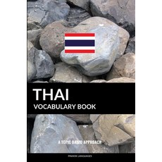 Thai Vocabulary Book: A Topic Based Approach 平裝版, Independently Published, 英文