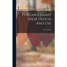 (英文圖書) Portable Lamps Their Design And Use 精裝版, Legare Street Press, 英文