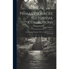 (英文圖書) Primary Sources Historical Collections: Adventures in Mongolia With a Foreword by T. S. Wen... 精裝版, Legare Street Press, 英文