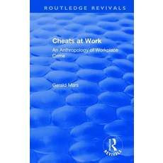 Cheats at Work: An Anthropology of Workplace Crime 精裝版, Routledge, 英文