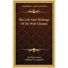 (英文圖書) The Life And Writings Of De Witt Clinton 精裝版, Kessinger Publishing, 英文