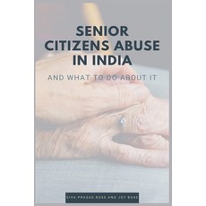 (英文圖書) Senior Citizens Abuse in India 平裝版, Joy Bose, 英文