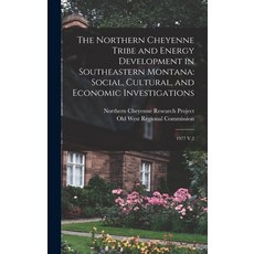 (英文圖書) The Northern Cheyenne Tribe and Energy Development in Southeastern Montana: Social Cultural ... 精裝版, Legare Street Press, 英文