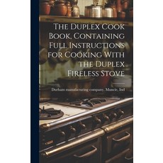 (英文圖書) The Duplex Cook Book Containing Full Instructions for Cooking With the Duplex Fireless Stove 精裝版, Legare Street Press, 英文