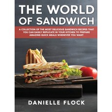 (英文圖書) The World of Sandwich: A Collection of The Most Delicious Sandwich Recipes That You Can Easil... 精裝版, Danielle Flock, 英文