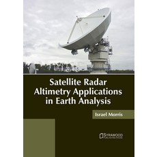 (英文圖書) Satellite Radar Altimetry Applications in Earth Analysis 精裝版, Syrawood Publishing House, 英文