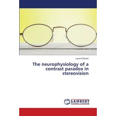 (英文圖書) The neurophysiology of a contrast paradox in stereovision 平裝版, LAP Lambert Academic Publis..., 英文