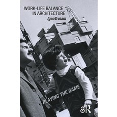 (英文圖書) Work-Life Balance in Architecture: Playing the Game 精裝版, Routledge, 英文