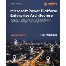 (英文圖書) Microsoft Power Platform Enterprise Architecture - Second Edition: Design tailor-made solutio... 平裝版, Packt Publishing, 英文