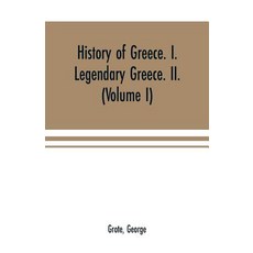 (英文圖書) History of Greece. I. Legendary Greece. II. Grecian History in the Reign of Peisistratus of A... 平裝版, Alpha Edition, 英文