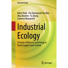 (英文圖書) Industrial Ecology: A Fusion of Material and Energy in Green Supply Chain Context 精裝版, Springer, 英文