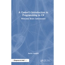 (英文圖書) A Gamer's Introduction to Programming in C#: Welcome Brave Adventurer! 精裝版, CRC Press, 英文