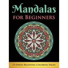 Mandalas for Beginners: 75 Stress Relieving Coloring Pages (Hardcover) 精裝版, C.H. Press, 英文