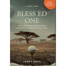 (英文書) Bless.ed One： From a shantytown in Kabwé Zambia to the first Black African in the U.S. Open 精裝版, This Moment Publications, 英文