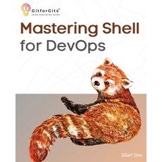 (英文圖書) Mastering Shell for DevOps: Automate streamline and secure DevOps workflows w... 平裝版, Gitforgits, 英文