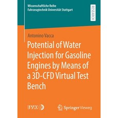Potential of Water Injection for Gasoline Engines by Means of a 3d-Cfd Virtual Test Bench 平裝版, Springer Vieweg, 英文