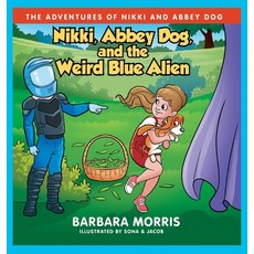(英文圖書)Nikki Abbey Dog and the Weird Blue Alien 精裝版, Barbara Morris, 英文