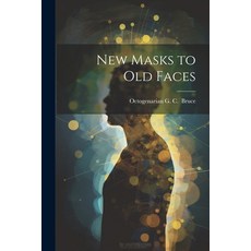 (英文圖書) New Masks to Old Faces 平裝版, Legare Street Press, 英文