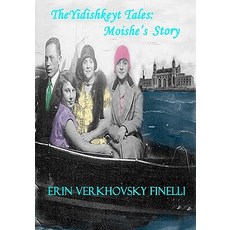 (英文圖書)The Yidishkeyt Tales: Moishe's Story 平裝版, Booksurge Publishing, 英文