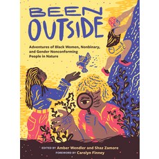 (英文圖書) Been Outside: Adventures of Black Women Nonbinary and Gender Nonconforming People in Nature 平裝版, Mountaineers Books, 英文