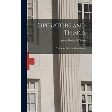 (英文圖書) Operators and Things: the Inner Life of a Schizophrenic 精裝版, Hassell Street Press, 英文