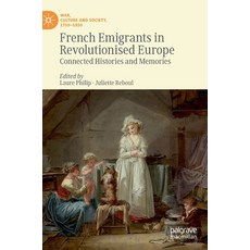(英文圖書) French Emigrants in Revolutionised Europe: Connected Histories and Memories 精裝版, Palgrave MacMillan, 英文