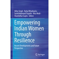 (英文圖書) Empowering Indian Women Through Resilience: Recent Developments and Future Pers... 精裝版, Springer, 英文
