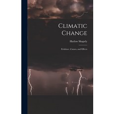 (英文圖書) Climatic Change: Evidence causes and Effects 精裝版, Hassell Street Press, 英文