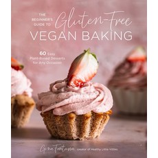 (英文圖書) The Beginner's Guide to Gluten-Free Vegan Baking: 60 Easy Plant-Based Desserts for Any Occasion 平裝版, Page Street Publishing, 英文
