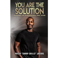 (英文圖書) You Are the Solution: Awakening the Entrepreneurial Spirit Within 平裝版, Rebel Firm Books, 英文