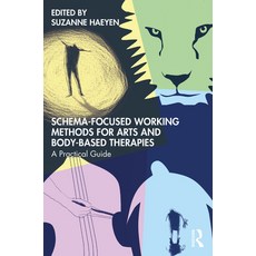 (英文圖書) Schema-Focused Working Methods for Arts and Body-Based Therapies 平裝版, Routledge, 英文