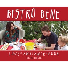 (英文圖書) Bistro Bene: Love * Ambiance * Food 精裝版, Elle Jolie, 英文